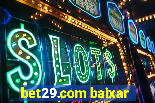 bet29.com baixar